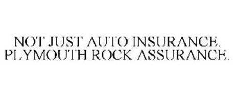 NOT JUST AUTO INSURANCE. PLYMOUTH ROCK ASSURANCE.