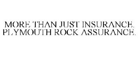MORE THAN JUST INSURANCE. PLYMOUTH ROCK ASSURANCE.
