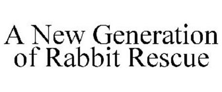 A NEW GENERATION OF RABBIT RESCUE