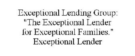 EXCEPTIONAL LENDING GROUP: 