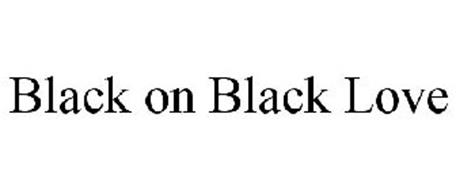 BLACK ON BLACK LOVE