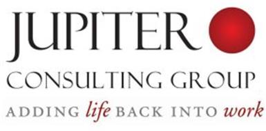JUPITER CONSULTING GROUP ADDING LIFE BACK INTO WORK