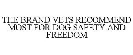 THE BRAND VETS RECOMMEND MOST FOR DOG SAFETY AND FREEDOM