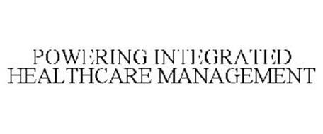 POWERING INTEGRATED HEALTHCARE MANAGEMENT
