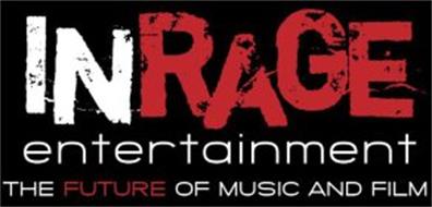 INRAGE ENTERTAINMENT THE FUTURE OF MUSIC AND FILM