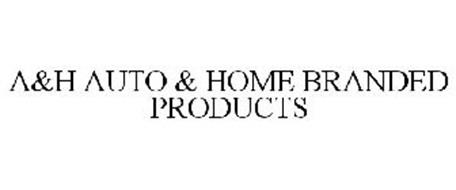 A&H AUTO & HOME BRANDED PRODUCTS