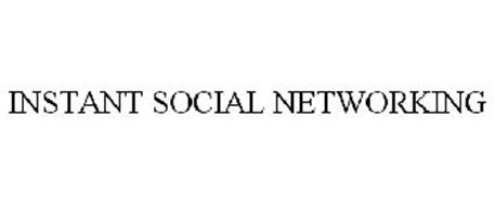 INSTANT SOCIAL NETWORKING