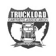 TRUCKLOAD CARRIERS ASSOCIATION DELIVERING AMERICA'S FREIGHT