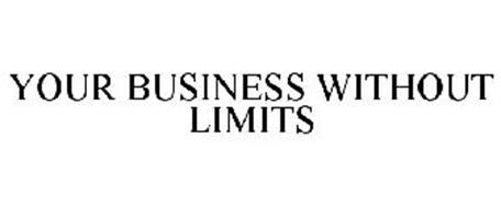 YOUR BUSINESS WITHOUT LIMITS