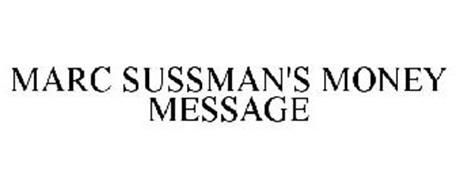MARC SUSSMAN'S MONEY MESSAGE