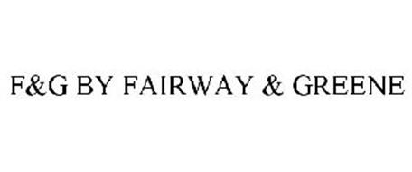 F&G BY FAIRWAY & GREENE