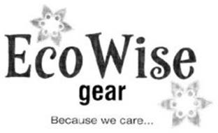 ECOWISE GEAR BECAUSE WE CARE...