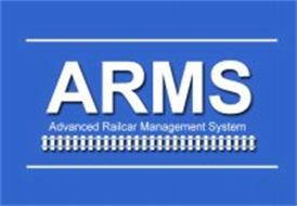 ARMS ADVANCED RAILCAR MANAGEMENT SYSTEM