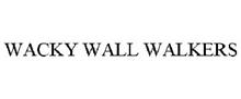 WACKY WALL WALKERS