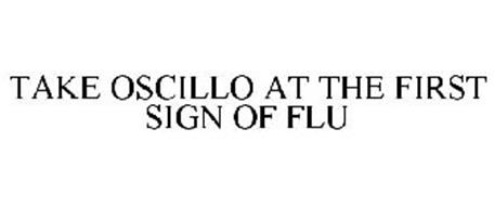 TAKE OSCILLO AT THE FIRST SIGN OF FLU
