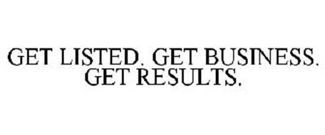 GET LISTED. GET BUSINESS. GET RESULTS.