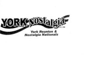 YORK NOSTALGIA YORK REUNION & NOSTALGIA NATIONALS EST. 2000