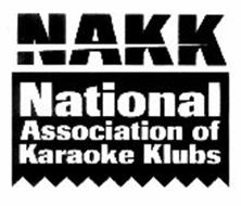 NAKK NATIONAL ASSOCIATION OF KARAOKE KLUBS