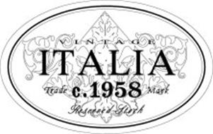 ITALIA C. 1958 VINTAGE TRADE MARK RESERVED STOCK