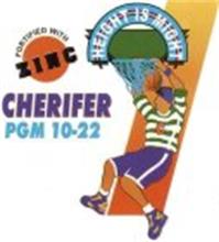 CHERIFER PGM 10-22 FORTIFIED WITH ZINC HEIGHT IS MIGHT C