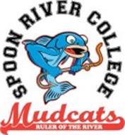 SPOON RIVER COLLEGE MUDCATS, RULER OF THE RIVER