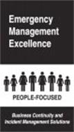 EMERGENCY MANAGEMENT EXCELLENCE PEOPLE-FOCUSED BUSINESS CONTINUITY AND INCIDENT MANAGEMENT SOLUTIONS