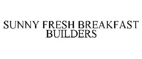 SUNNY FRESH BREAKFAST BUILDERS