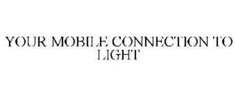 YOUR MOBILE CONNECTION TO LIGHT