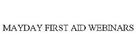 MAYDAY FIRST AID WEBINARS
