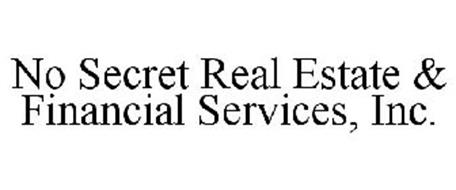 NO SECRET REAL ESTATE & FINANCIAL SERVICES, INC.