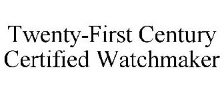 TWENTY-FIRST CENTURY CERTIFIED WATCHMAKER