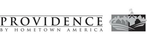 PROVIDENCE BY HOMETOWN AMERICA