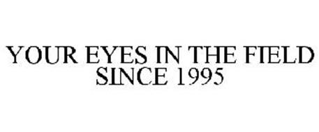 YOUR EYES IN THE FIELD SINCE 1995