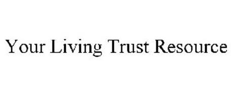YOUR LIVING TRUST RESOURCE