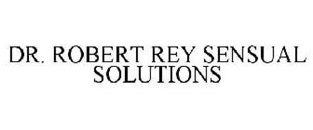 DR. ROBERT REY SENSUAL SOLUTIONS