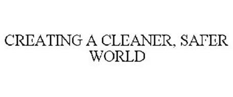CREATING A CLEANER, SAFER WORLD