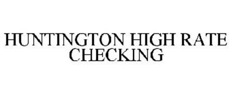 HUNTINGTON HIGH RATE CHECKING