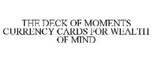 THE DECK OF MOMENTS CURRENCY CARDS FOR WEALTH OF MIND