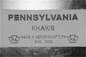 PENNSYLVANIA KHAKIS MADE IN BERKS COUNTY, PA EST. 1948 PA