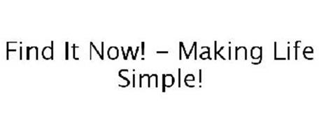 FIND IT NOW! - MAKING LIFE SIMPLE!