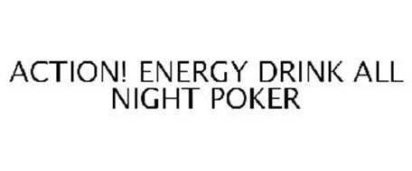 ACTION! ENERGY DRINK ALL NIGHT POKER