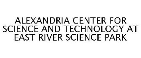 ALEXANDRIA CENTER FOR SCIENCE AND TECHNOLOGY AT EAST RIVER SCIENCE PARK