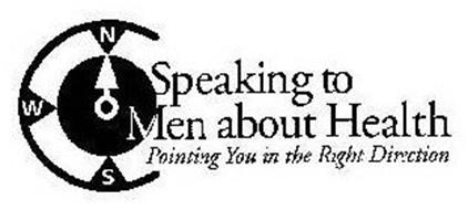 SPEAKING TO MEN ABOUT HEALTH POINTING YOU IN THE RIGHT DIRECTION