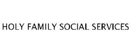 HOLY FAMILY SOCIAL SERVICES
