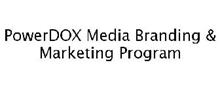 POWERDOX MEDIA BRANDING & MARKETING PROGRAM
