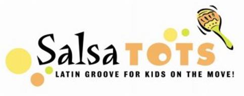 SALSA TOTS - LATIN GROOVE FOR KIDS ON THE MOVE!