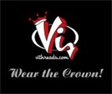 VI VITHREADS.COM WEAR THE CROWN!