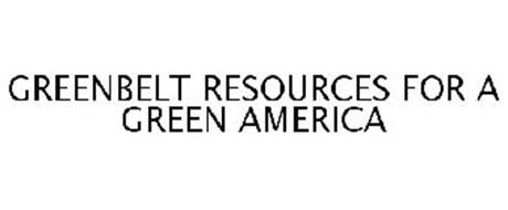 GREENBELT RESOURCES FOR A GREEN AMERICA