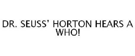DR. SEUSS' HORTON HEARS A WHO!