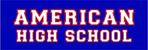 AMERICAN HIGH SCHOOL